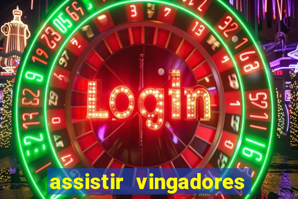 assistir vingadores ultimato filme completo dublado